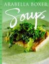 Soups (Master Chefs S.) by Arabella Boxer